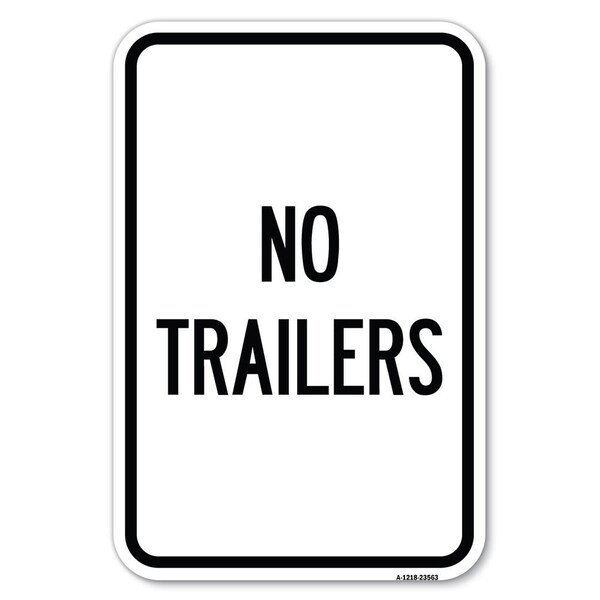 No Trailers Heavy-Gauge Aluminum Sign, 12" x 18", A-1218-23563